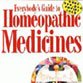 Everybody's Guide to Homeopathic Medicine