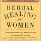 Herbal Healing for Women: Simple Home Remedies for Women of All Ages