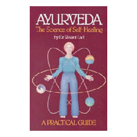 Ayurveda, The Science of Self-Healing