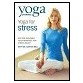 Yoga Journal: Yoga for Stress DVD with Dr. Baxter Bell