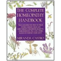 Complete Homeopathy Handbook  by Miranda Castro