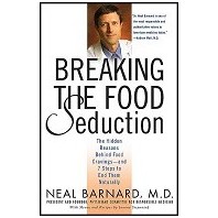 Breaking the Food Seduction  by Neal Barnard