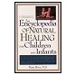 Encyclopedia of Natural Healing for Children & Infants  by Mary Bove