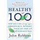 Healthy at 100  by John Robbins