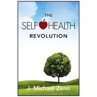 Self Health Revolution  by J. Michael Zenn
