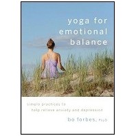 Yoga for Emotional Balance  by Bo Forbes