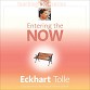 Entering the Now CD :: Eckhart Tolle