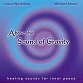 Above the Sound of Gravity